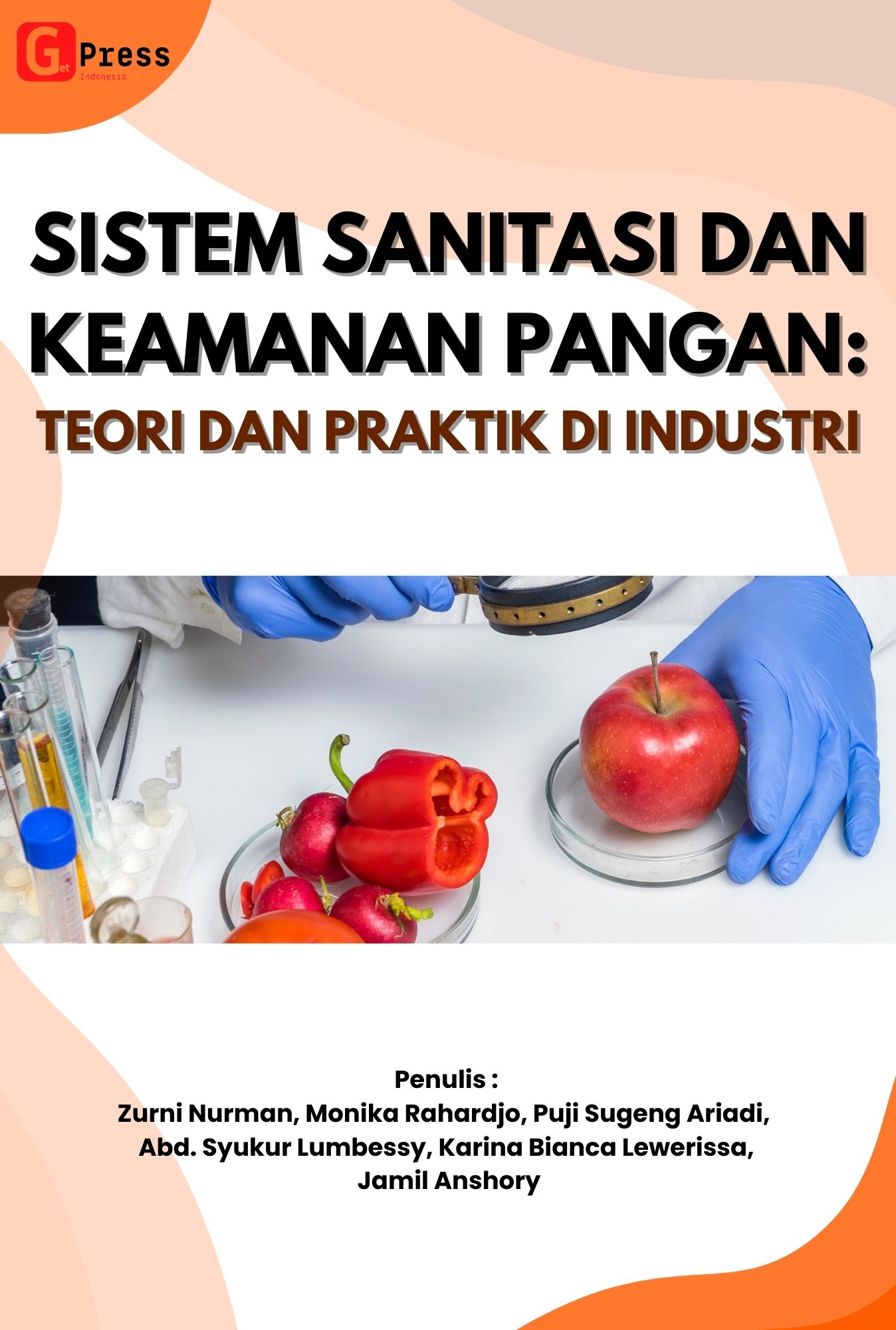 Sistem Sanitasi Dan Keamanan Pangan: Teori Dan Praktik Di Industri Pengolahan Pangan